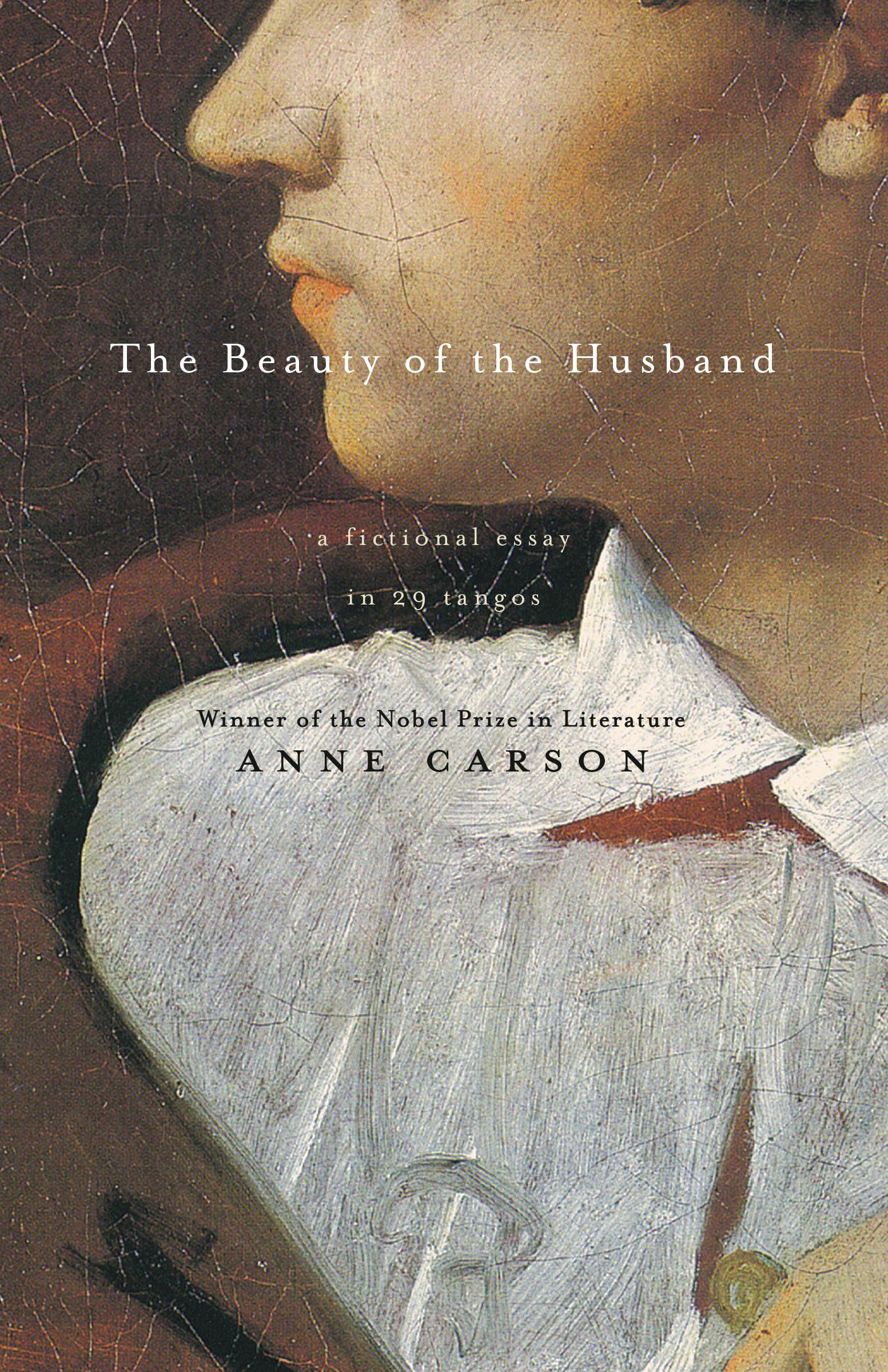 The Beauty of the Husband: A Fictional Essay in 29 Tangos (By the Winner of the 