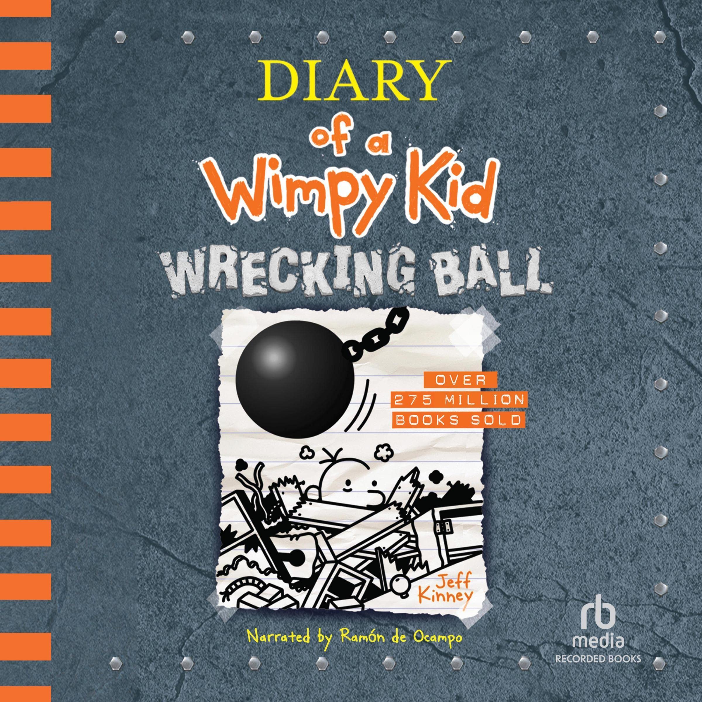 Diary of a Wimpy Kid: Wrecking Ball: Diary of a Wimpy Kid, Book 14