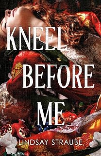Kneel Before Me: The Extraordinary Stand-Alone Prequel To The Spicy Romantasy That Has Taken The World By Storm! (Split or Swallow Book 3)
