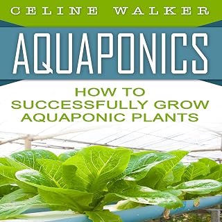 Aquaponics: How to Successfully Grow Aquaponic Plants