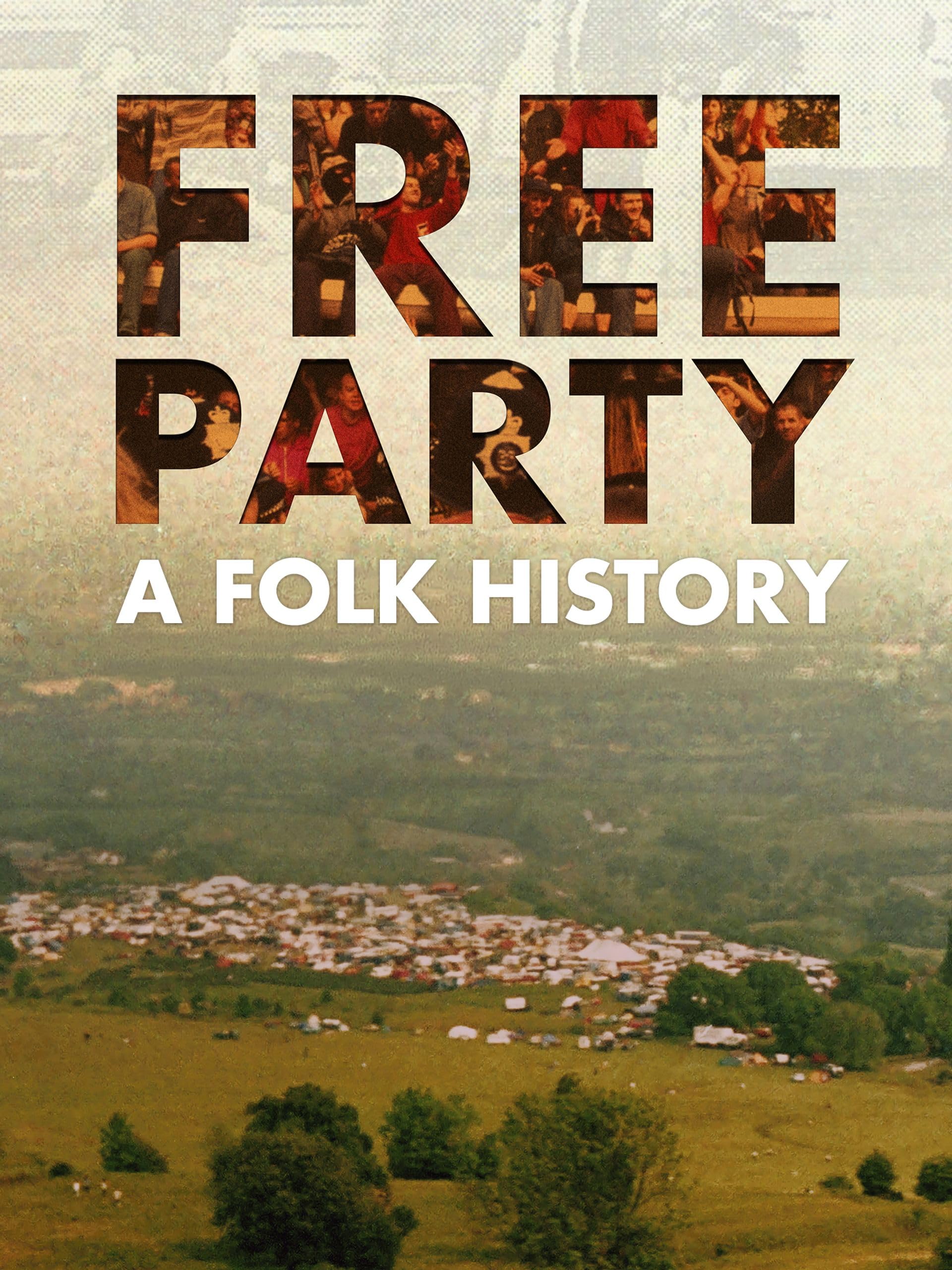 Free Party: A Folk History