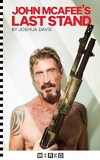 John McAfee's Last Stand (Kindle Single)