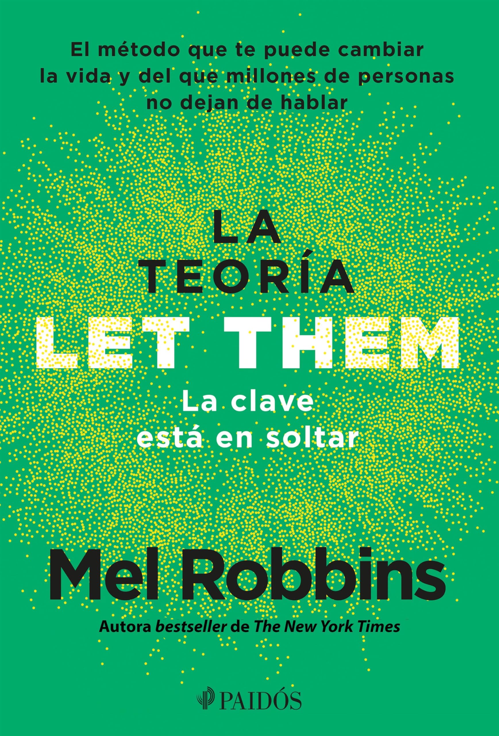 La teoría Let Them. La clave está en soltar: El método que te puede cambiar la v