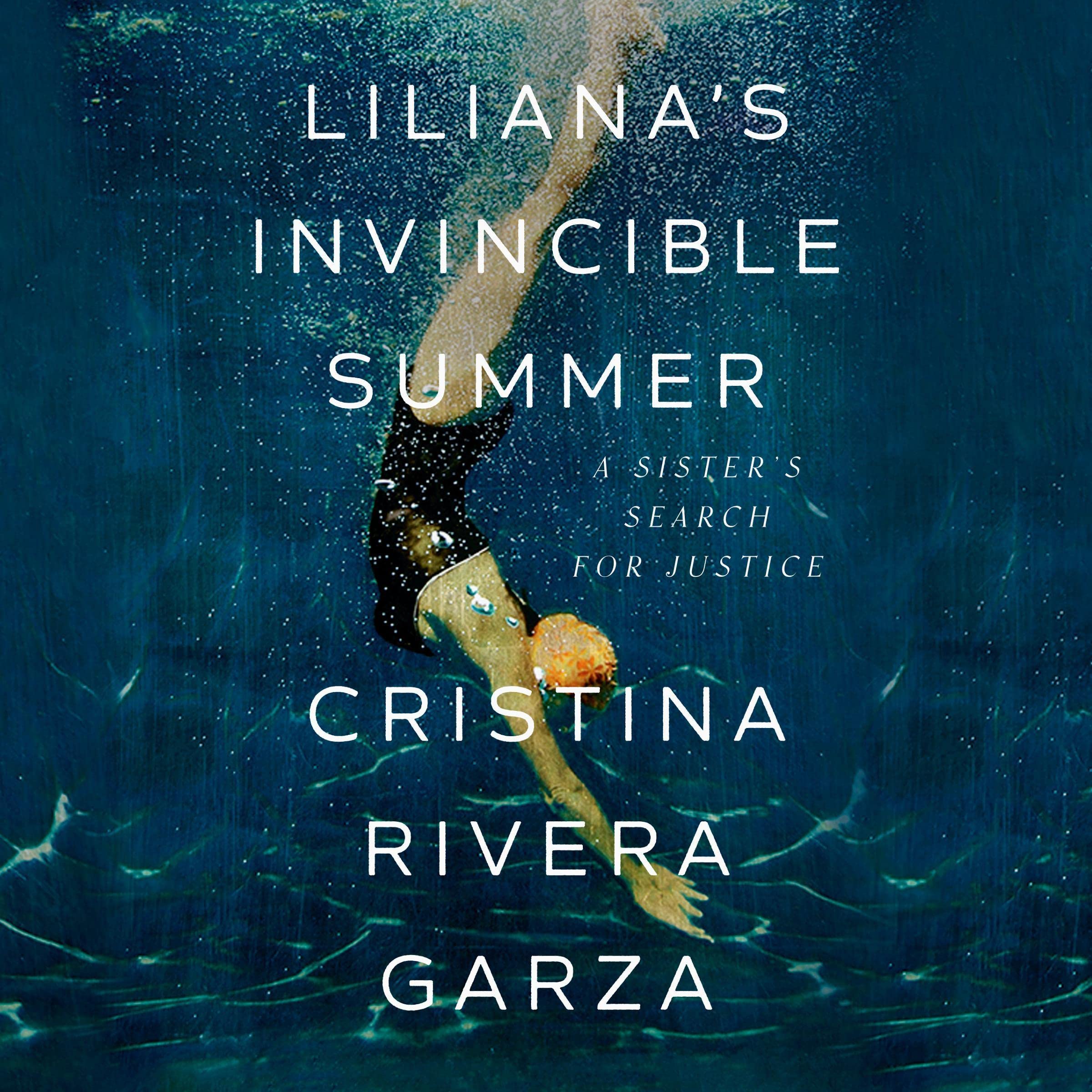 Liliana's Invincible Summer (Pulitzer Prize winner): A Sister's Search for Justi