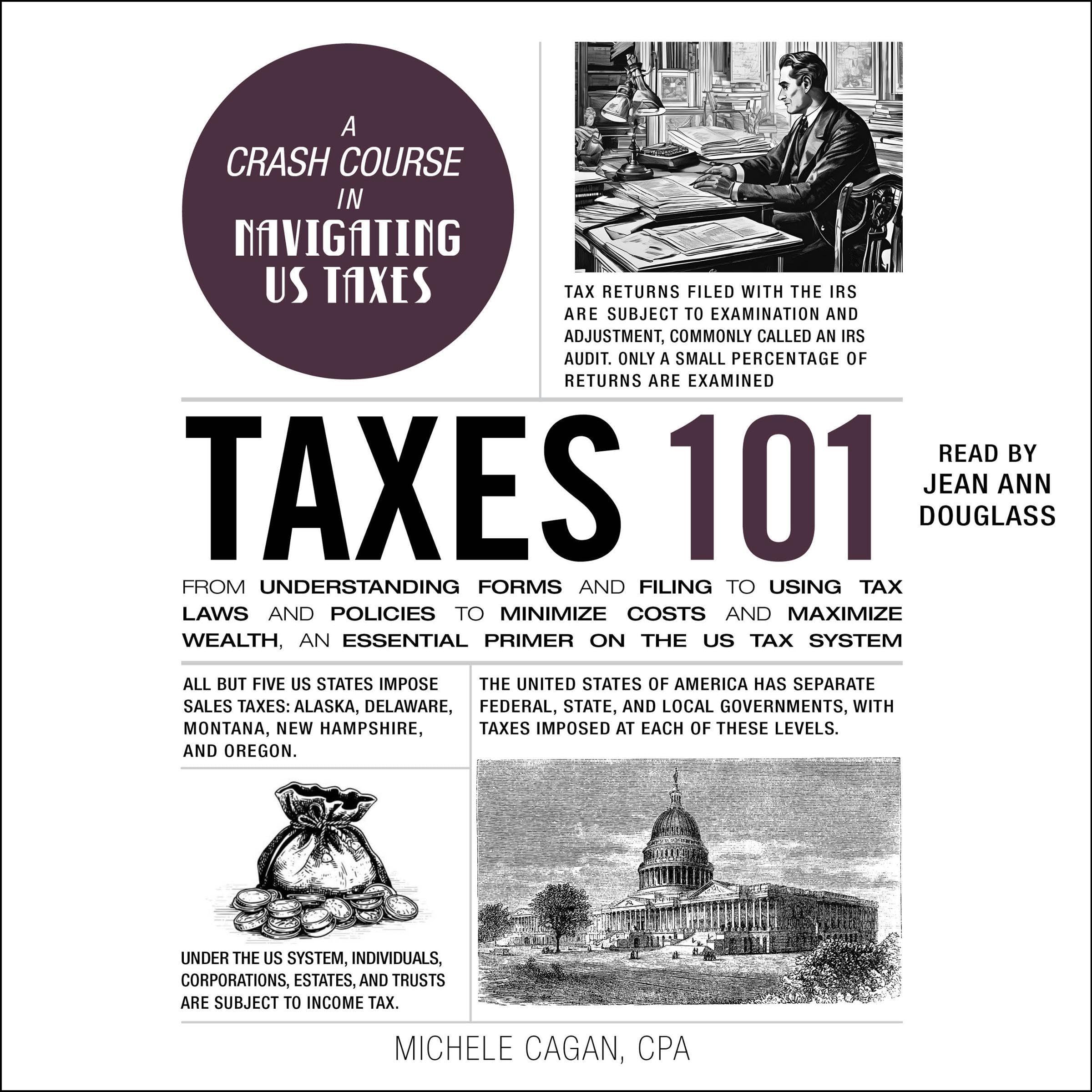 Taxes 101: From Understanding Forms and Filing to Using Tax Laws and Policies to