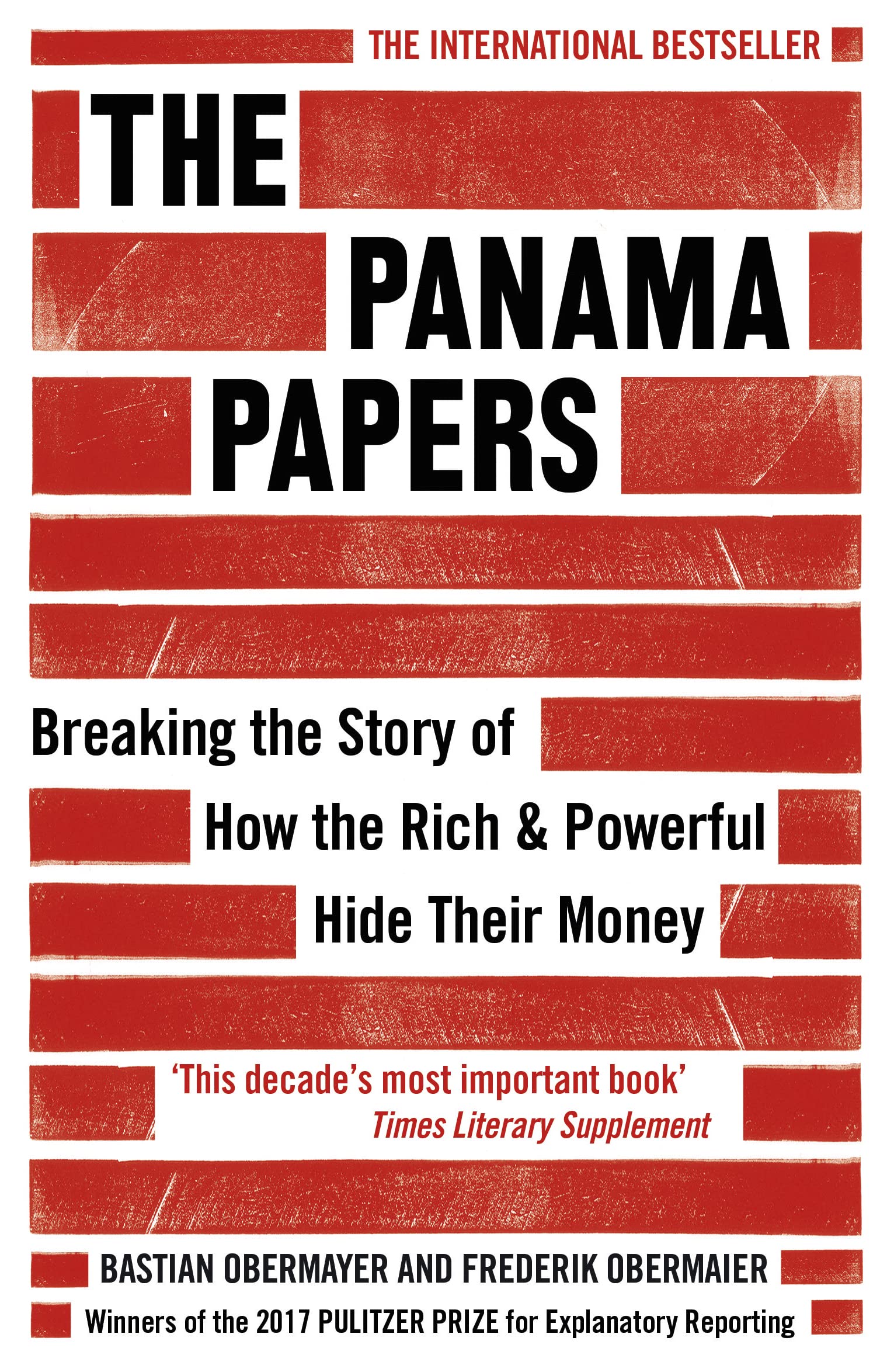 The Panama Papers: Breaking the Story of How the Rich and Powerful Hide Their Mo