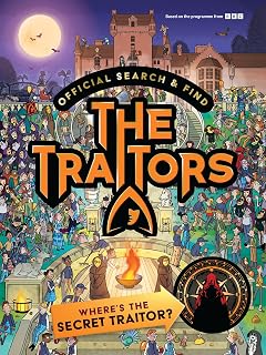 Official Search and Find The Traitors: Where's The Secret Traitor?: Based on the gripping gameplay of the hit TV show - The perfect gift for families, friends and fans of The Traitors