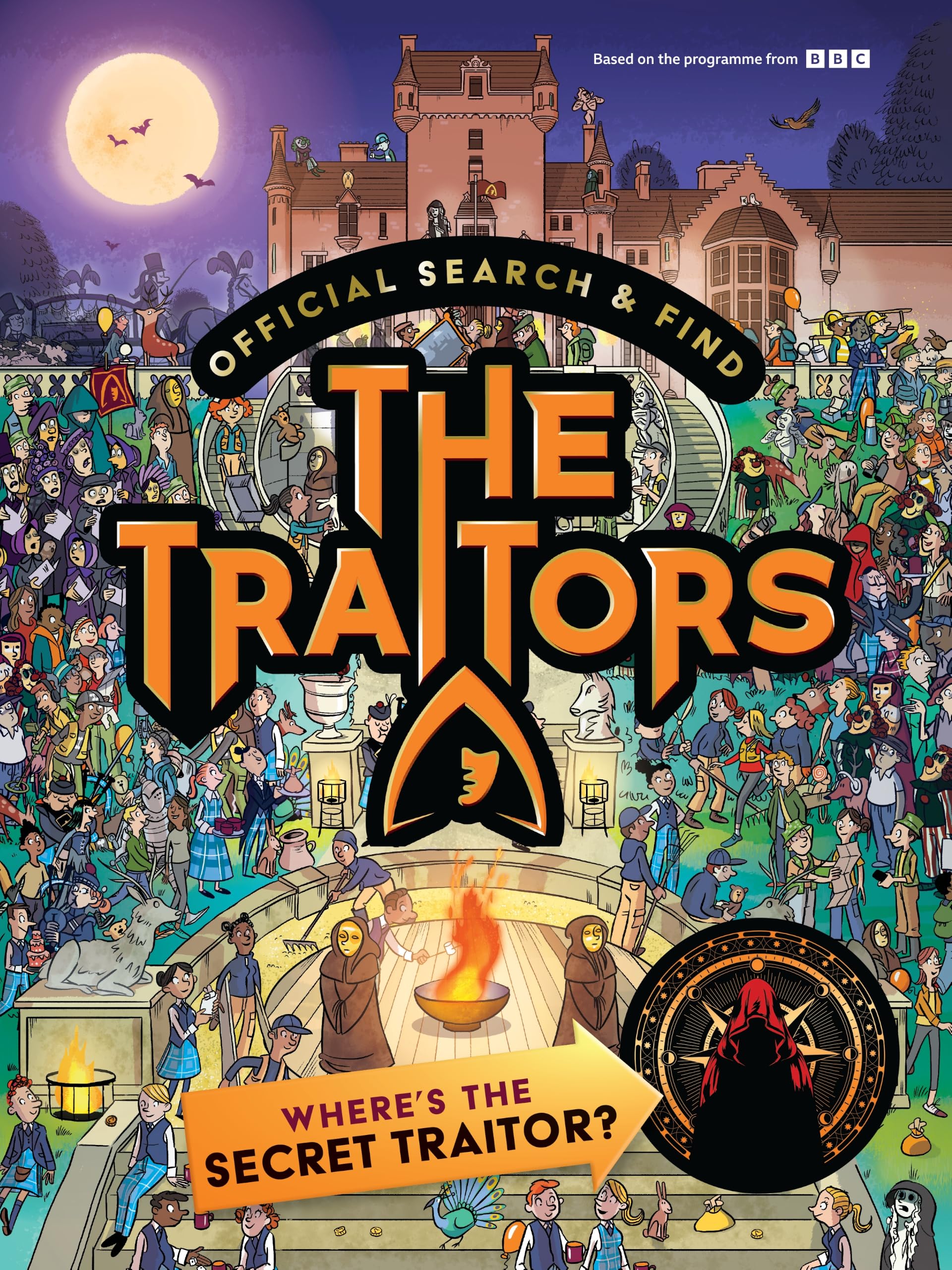 Official Search and Find The Traitors: Where's The Secret Traitor?: Based on the