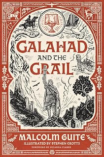 Galahad and the Grail: Merlin's Isle Volume 1