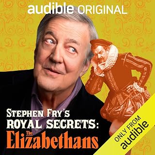 Stephen Fry's Royal Secrets: The Elizabethans