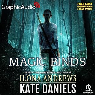 Magic Binds (Dramatized Adaptation): Kate Daniels, Book 9