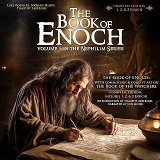 The Book of Enoch: With Commentary &amp; Concept Art on the Book of the Watchers: Complete Edition, Includes 1, 2, &amp; 3 Enoch