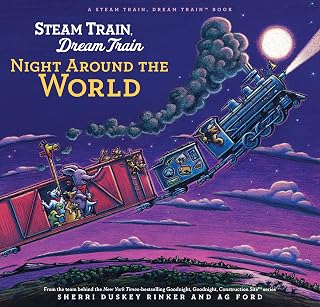 Steam Train, Dream Train: Night Around the World