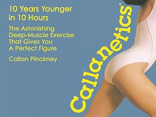 Callanetics: 10 Years Younger in 10 Hours