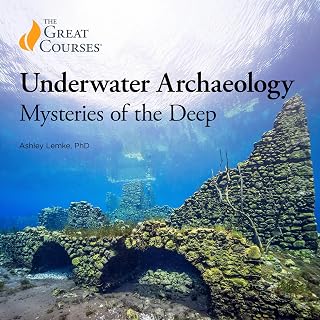 Underwater Archaeology: Mysteries of the Deep