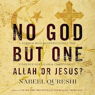 No God but One: Allah or Jesus?: A Former Muslim Investigates the Evidence for Islam and Christianity