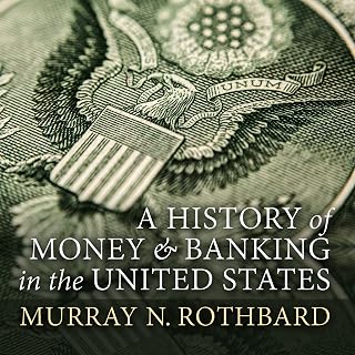 A History of Money and Banking in the United States: The Colonial Era to World War II