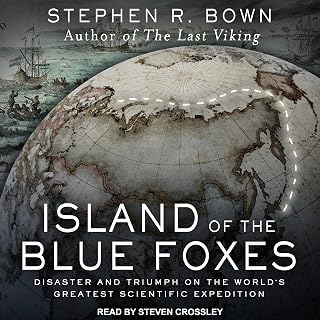Island of the Blue Foxes: Disaster and Triumph on the World's Greatest Scientific Expedition