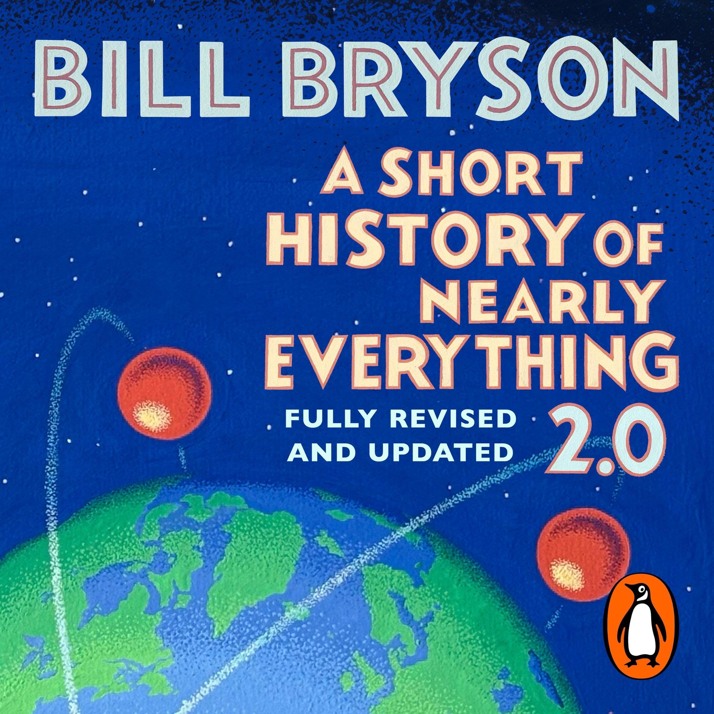 A Short History of Nearly Everything 2.0: The bestselling popular science book o