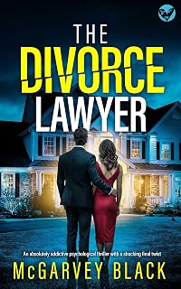 The Divorce Lawyer: A BRAND NEW absolutely addictive psychological thriller with a shocking final twist
