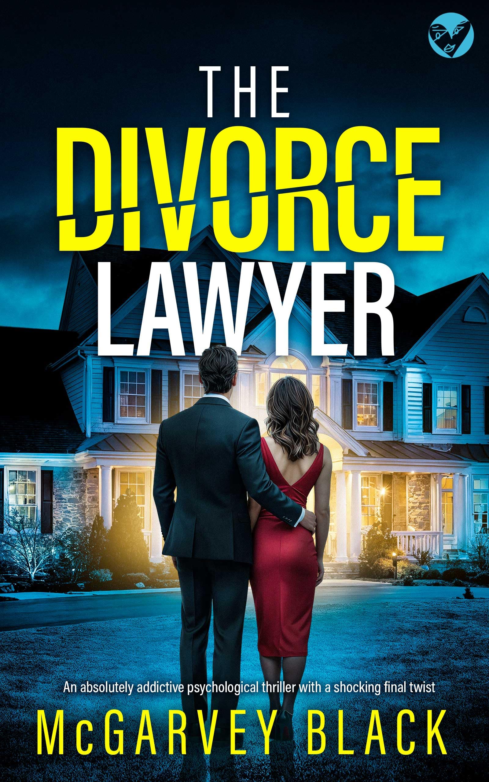 The Divorce Lawyer: A BRAND NEW absolutely addictive psychological thriller with