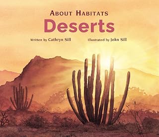 About Habitats: Deserts: (A Classroom-Friendly Science Resource for Exploring Desert Ecosystems for Preschoolers, 1st and 2nd Graders)