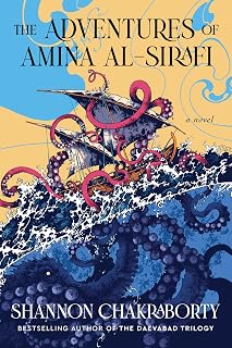 The Adventures of Amina al-Sirafi: A new fantasy series set a thousand years before The City of Brass (An Amina al-Sirafi Adventure Book 1)