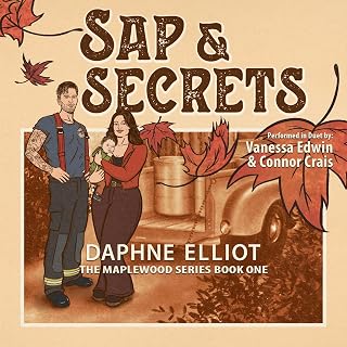 Sap &amp; Secrets: A Surprise Baby Firefighter Romance (Maplewood, Book 1)