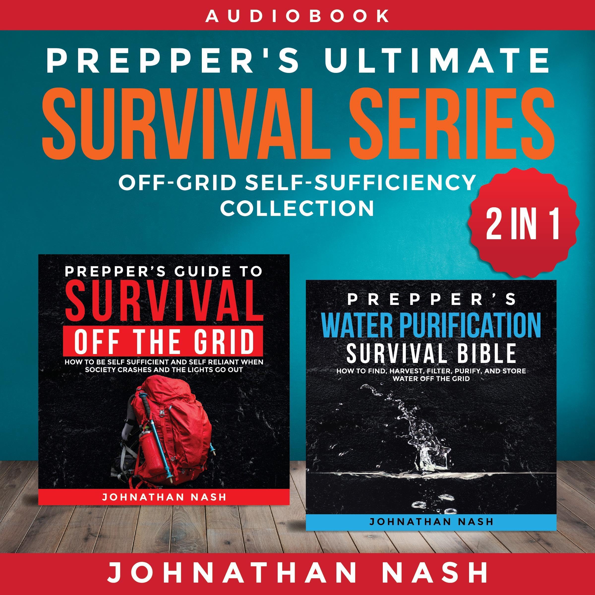 Prepper's Ultimate Survival Series: Off-Grid Self-Sufficiency Collection: A Comp