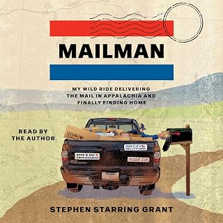The Mailman: My Wild Ride Delivering the Mail in Appalachia and Finally Finding Home