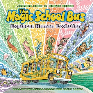 The Magic School Bus Explores Human Evolution: Magic School Bus, Book 16