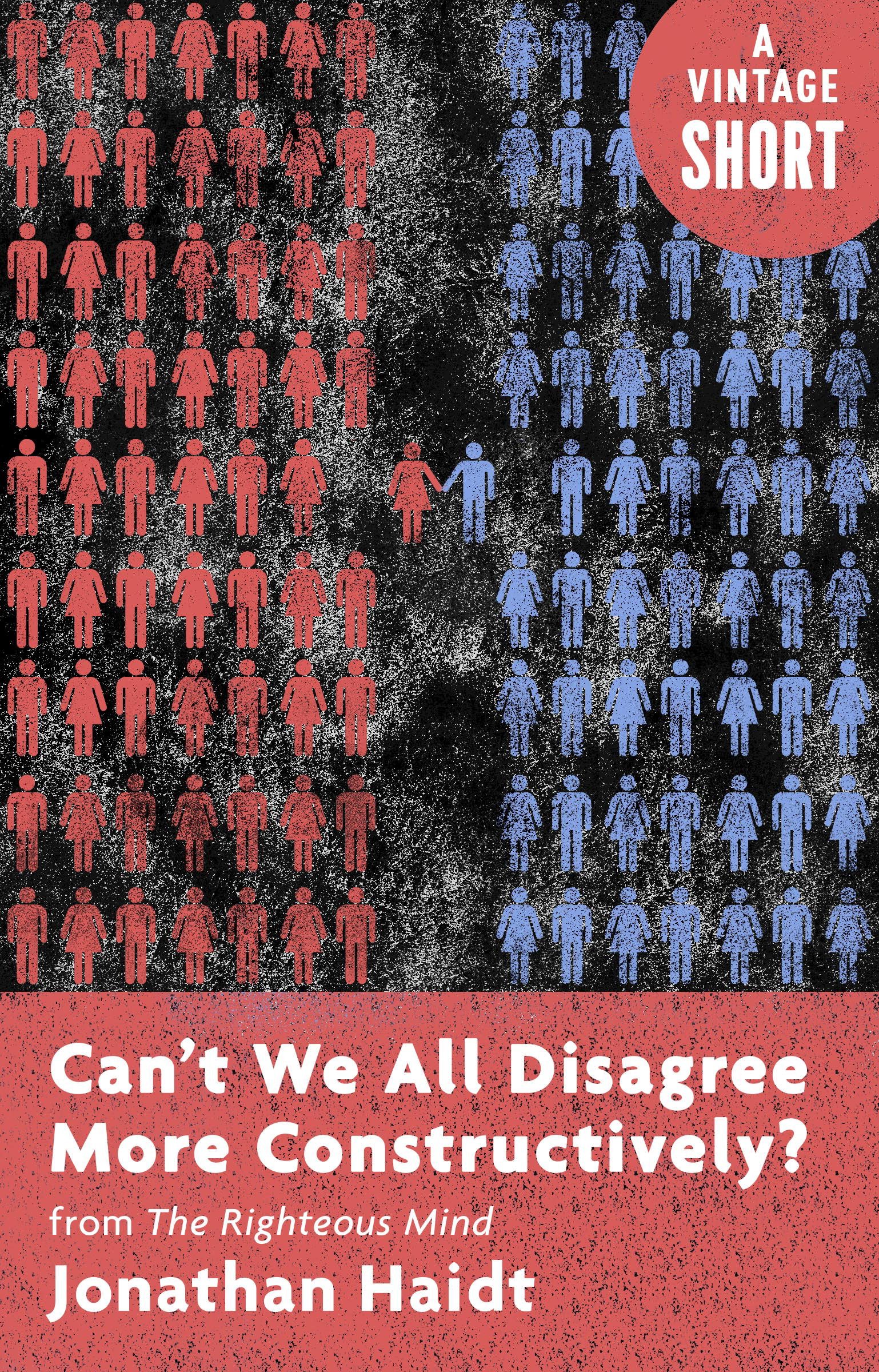 Can't We All Disagree More Constructively?: from The Righteous Mind (Kindle Sing