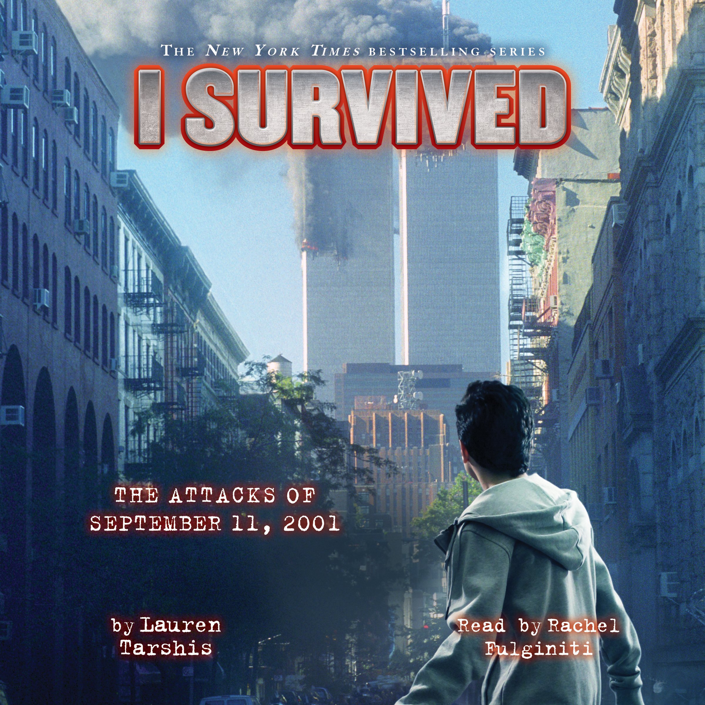 I Survived the Attacks of September 11th, 2001 (I Survived #6): I Survived, Book