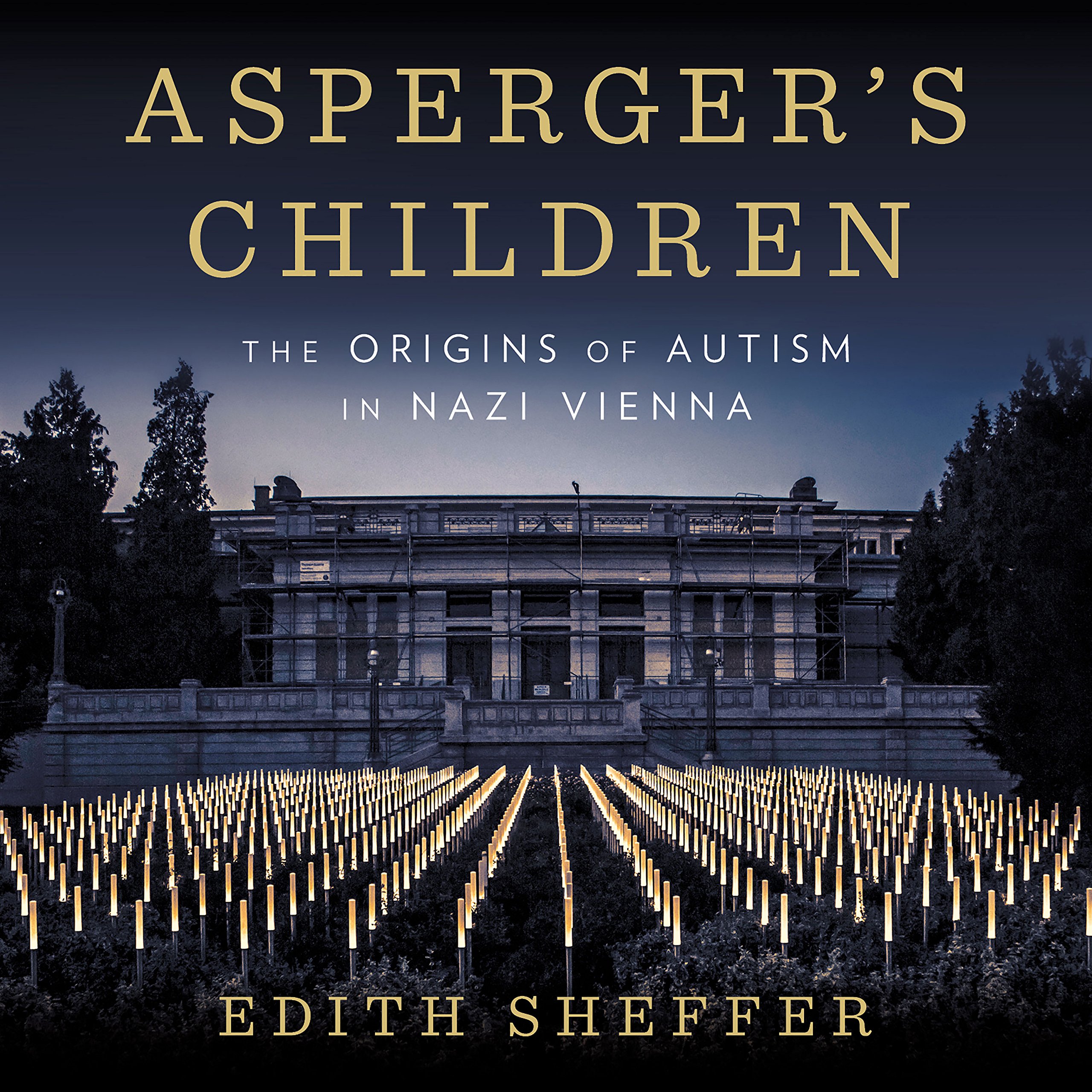 Asperger's Children: The Origins of Autism in Nazi Vienna
