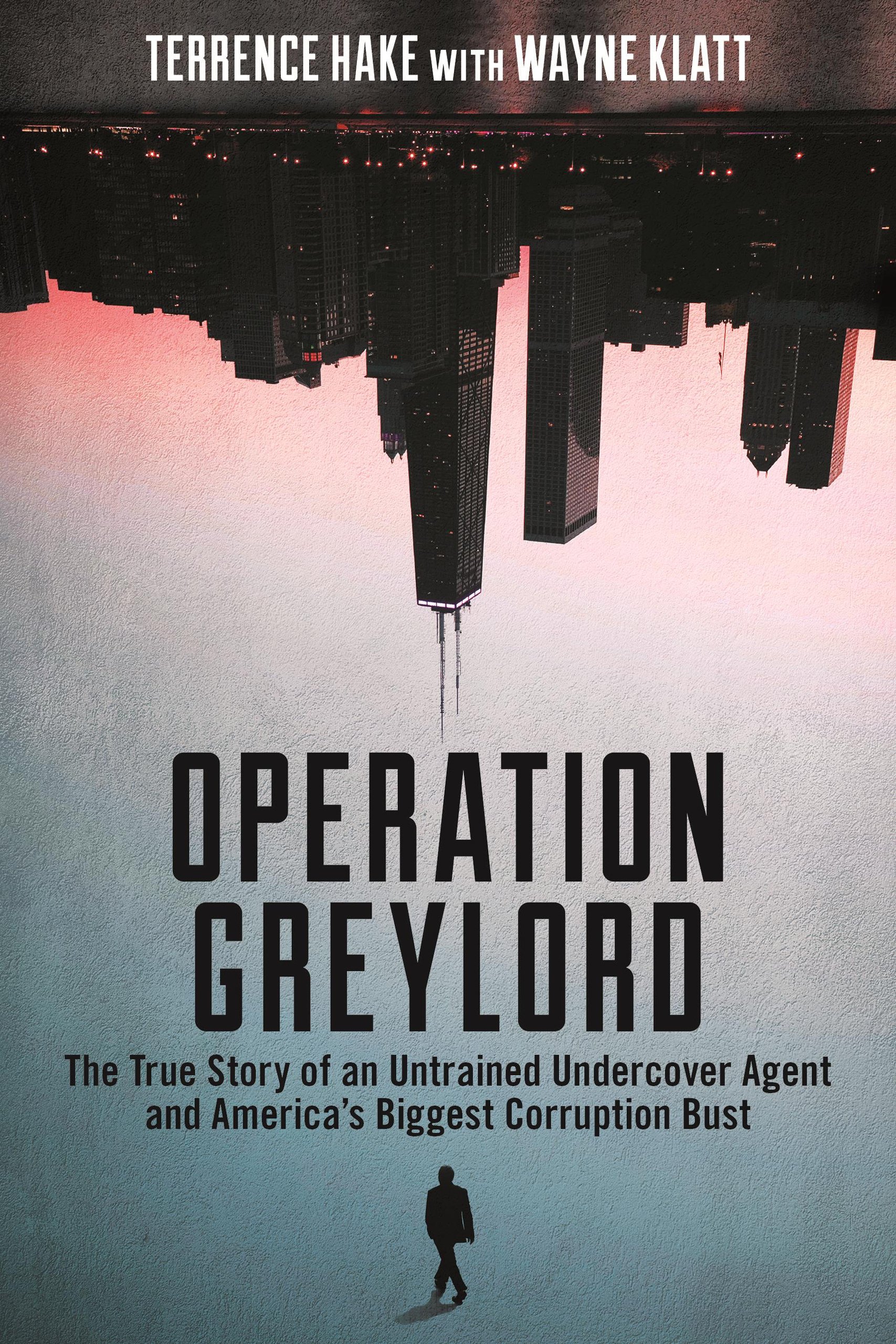 Operation Greylord: The True Story of an Untrained Undercover Agent and America’