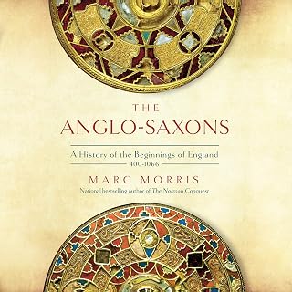 The Anglo-Saxons: A History of the Beginnings of England: 400 – 1066