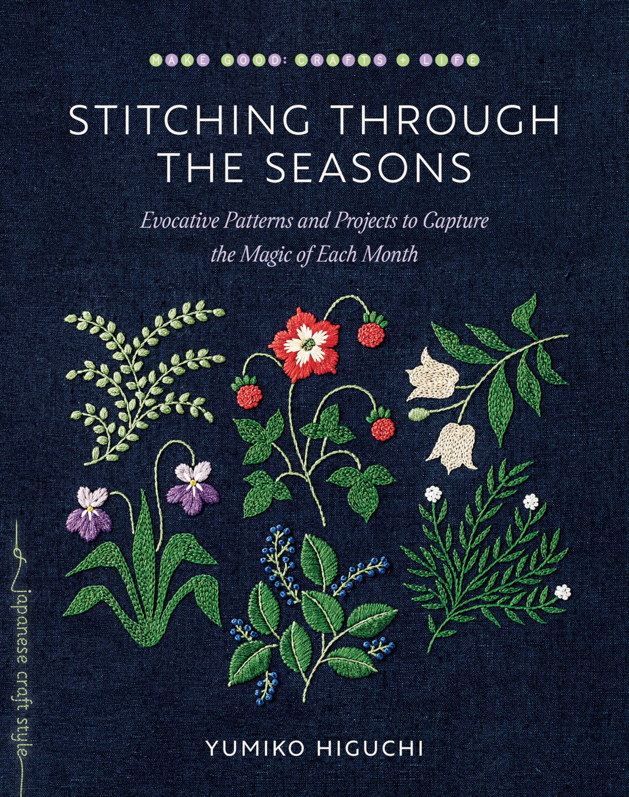 Stitching through the Seasons: Evocative Patterns and Projects to Capture the Ma