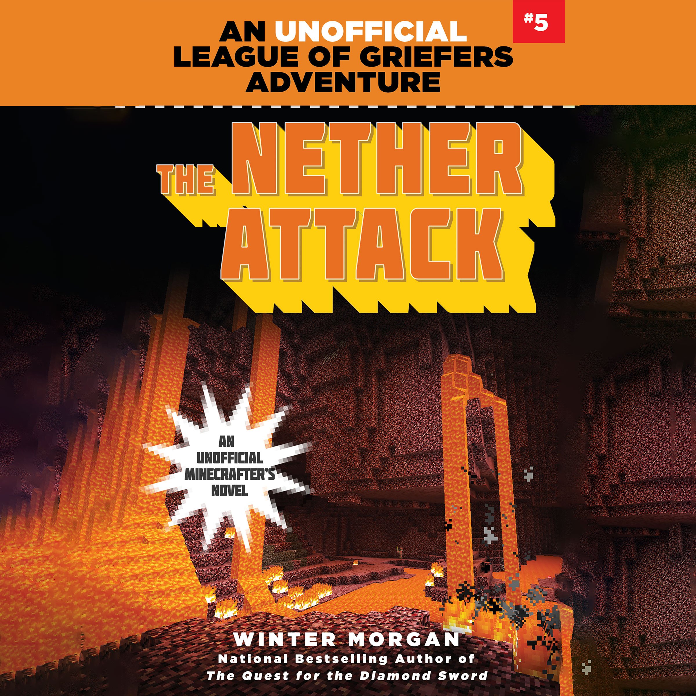The Nether Attack: An Unofficial League of Griefers Adventure, #5