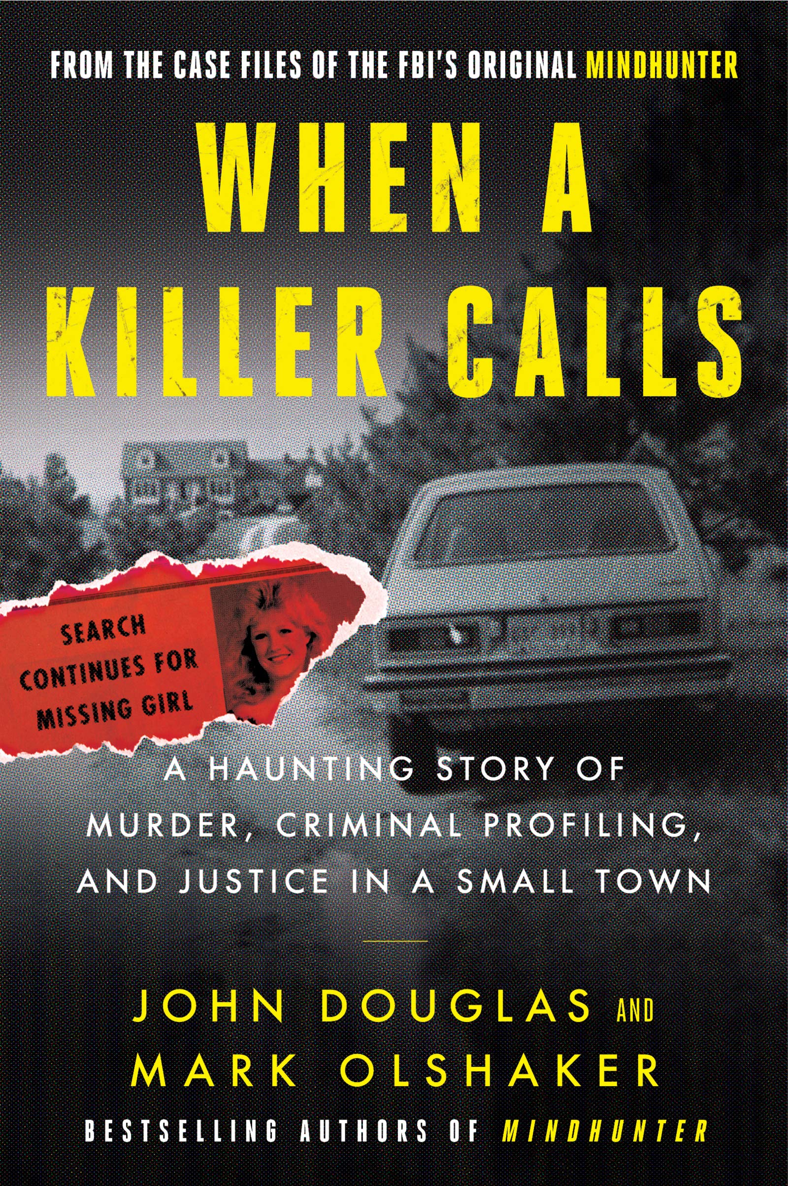 When a Killer Calls: A Haunting Story of Murder, Criminal Profiling, and Justice