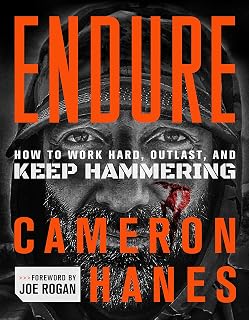 Endure: How to Work Hard, Outlast, and Keep Hammering