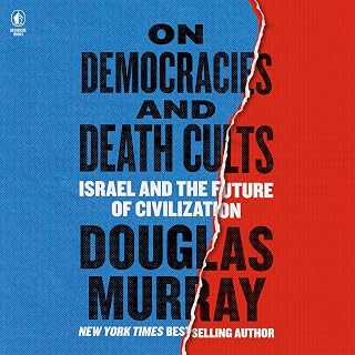 On Democracies and Death Cults: Israel and the Future of Civilization