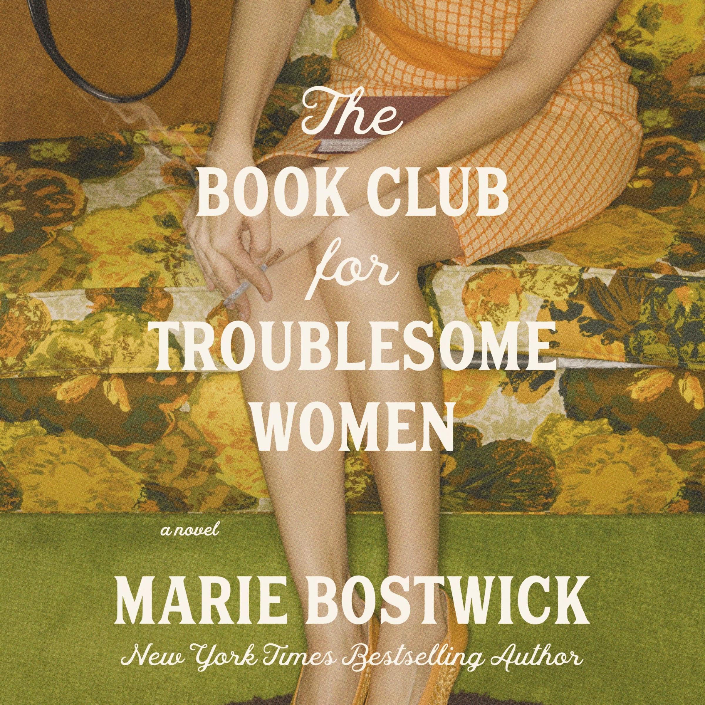 The Book Club for Troublesome Women: A Novel