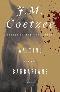 Waiting for the Barbarians: A Novel